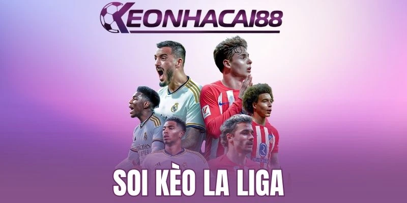 soi kèo la liga